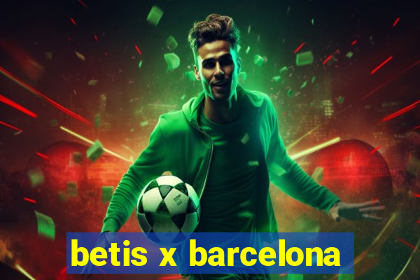 betis x barcelona